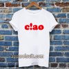 ciao t-shirt