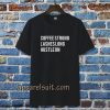 coffee strong lashes long hustle on Tshirt