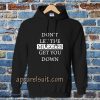 dont let the muggles Hoodie