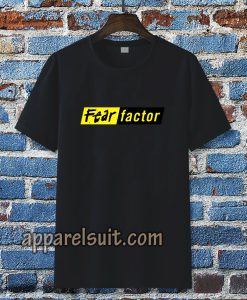 fear factor t-shirt