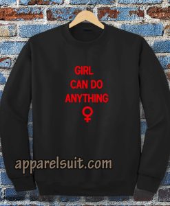 girls can do anything Sweatshirt