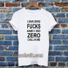 give zero fucks unisex Tshirt