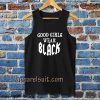 good girls wear black tanktop