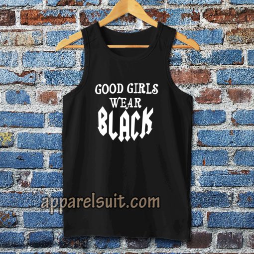 good girls wear black tanktop