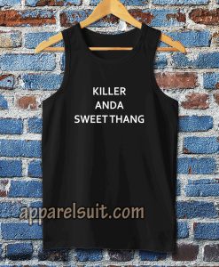 killer and a sweet thang tanktop