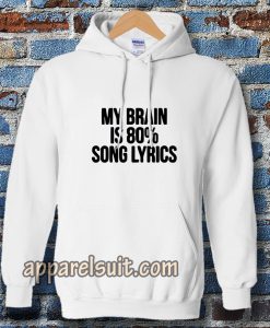 my brain is 80 song lyrics Hoodie