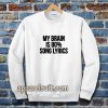 my brain is 80 song lyrics Sweatshirt