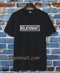 relationshit tshirt