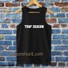 trap season Tanktop