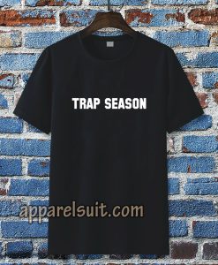 trap season tshirt