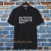 And The Satan Said Unisex T-shirt