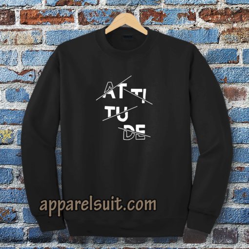 Attitude Sweatshirt