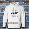 BEST DAY EVER Hoodie