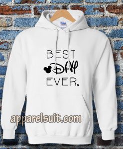 BEST DAY EVER Hoodie