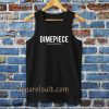 Dimepiece Tanktop