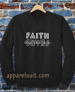 FAITH fear Sweatshirt