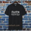 FAITH fear t-shirt