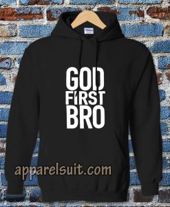 God First Bro Shirt Christian Hoodie