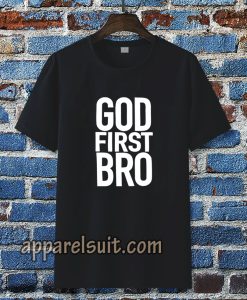 God First Bro Shirt Christian Tshirt