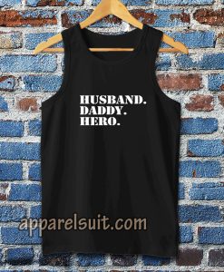 Husband Daddy hero Tanktop