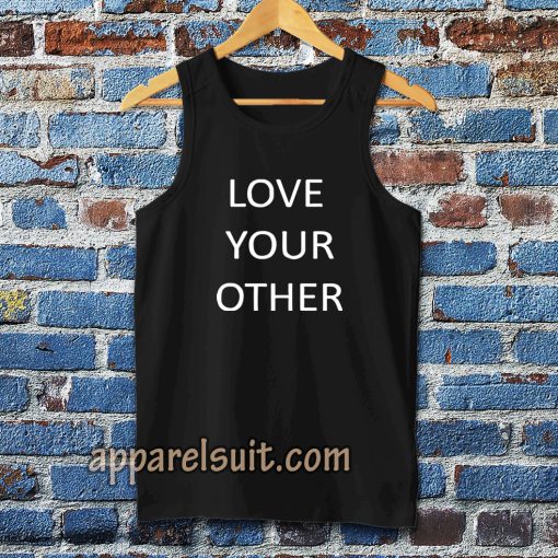 Love Your Other Unisex Tanktop