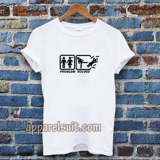 Problem solved tshirt