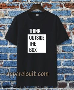 Think Outside The Box T-shirt