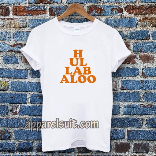 hullabaloo Tshirt