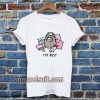 i'm busy t-shirt