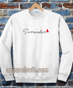 love surrender Sweatshirt Unisex adult