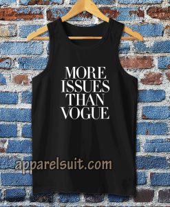 more issues than vogue Tanktop