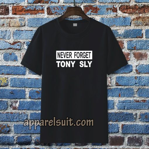 never forget tony sly t-shirt