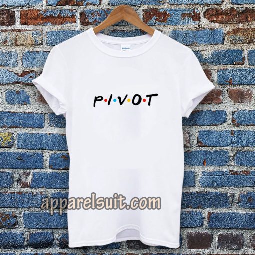 pivot friends Tshirt