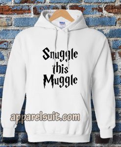 snuggle this muggle Hoodie