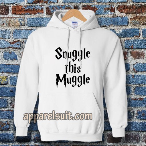 snuggle this muggle Hoodie