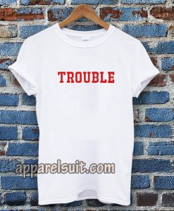 trouble unisex ringer t-shirt