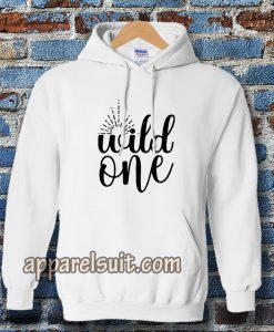 wild one Hoodie