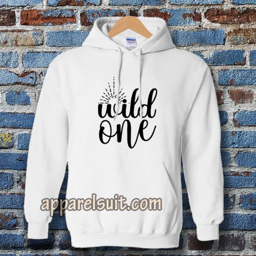 wild one Hoodie