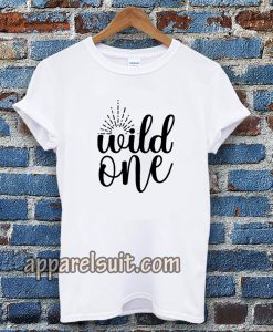 wild one t shirtwild one t shirt