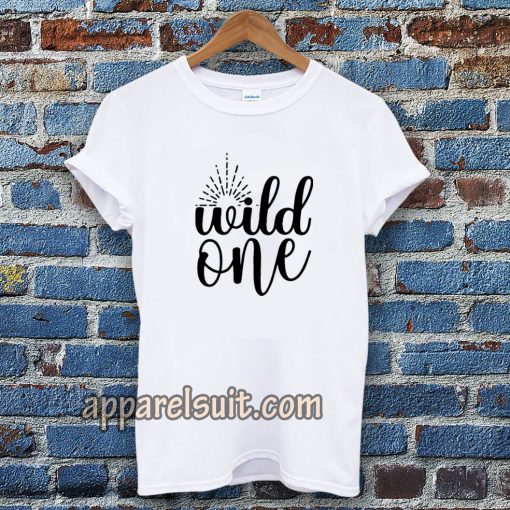 wild one t shirtwild one t shirt