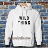 wild thing Hoodie