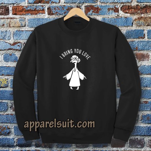 wmn mr burns alien i bring you love Sweatshirt