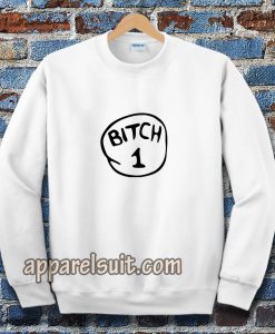 Bitch 1 Pink Sweatshirt