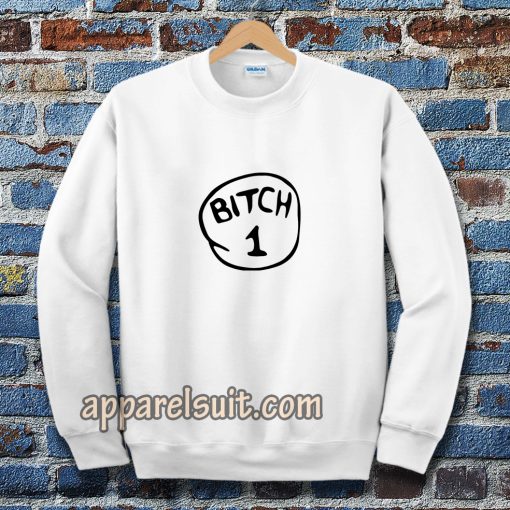 Bitch 1 Pink Sweatshirt