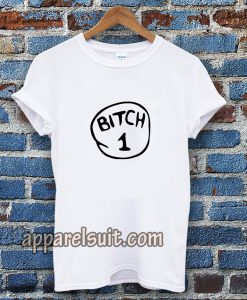 Bitch 1 Pink T-shirt