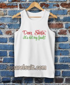 Dear Santa, It's Not My Bault! Tanktop