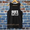 God's Plan Tanktop