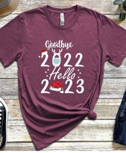 Good Bye 2022 Hello 2023 T-shirt TPKJ3