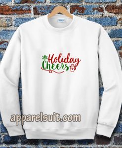 Holiday Cheers Christmas Day Sweatshirt