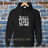 Jesus Lives in me christian Hoodie